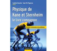 Physique de Kane et Sternheim - le livre compagnon - Solutions commentées des problèmes: Solutions commentées des problèmes
