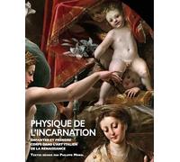 Physique de l’Incarnation: Enfanter et prendre corps dans l’art italien de la Renaissance