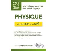 Physique de la Sup à la Spé: 24 jours pour préparer son entrée en 2e année de prépa