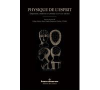 Physique de l'esprit: Empirisme, médecine et cerveau (XVIIe-XIXe siècles)