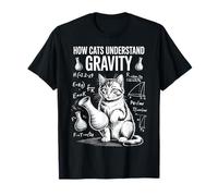 Physique des Chats Comment Les Chats comprennent la gravité | Funny Cat T-Shirt