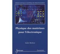 Physique des matériaux pour l'électronique