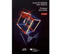 Physique des ondes 3e edition André Saint-Amand (Auteur)