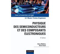 Physique des semiconducteurs et des composants électroniques - 6ème édition Cours et exercices - Henry Mathieu - Dunod - broché - Etude