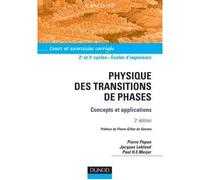 Physique des transitions de phase - 2ème édition - Concepts et applications Concepts et applications Cours et exercices corrigés - Pierre Papon - Dunod - cartonné - Scolaire / Universitaire