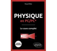 Physique en PC/PC*: Le cours complet