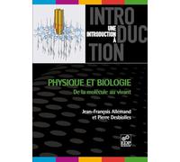 Physique et biologie de la molécule au vivant