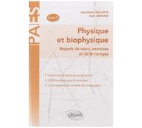 Physique Et Biophysique - Rappels De Cours, Exercices Et Qcm Corrigés Tome 2