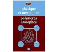 Physique Et Mécanique Des Polymères Amorphes