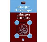Physique et mécanique des polymères amorphes - Joseph Pérez - Technique Et Documentation - broché - Etude