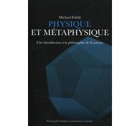 Physique et métaphysique Une introduction à la philosophie de la nature. - Michael Esfeld - Presses Polytechniques Romandes - broché - Scolaire / Universitaire