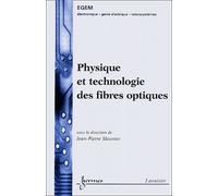 Physique Et Technologie Des Fibres Optiques