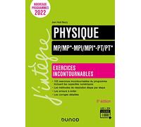 Physique Exercices incontournables MP/MP*-MPI/MPI*-PT/PT* - 5e éd.