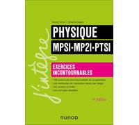Physique Exercices incontournables MPSI-MP2I-PTSI - 4e éd.
