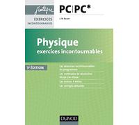 Physique Exercices incontournables PC PC* - 3e éd.