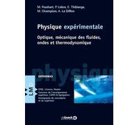 Physique Expérimentale - Optique, Mécanique Des Fluides, Ondes Et Thermodynamique
