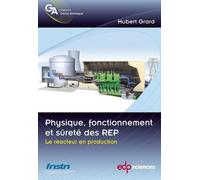 Physique, fonctionnement et sûreté des REP: Le réacteur en production