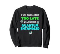 Physique Fun Quantum Mechanics Loi of Attraction Entanglement Sweatshirt