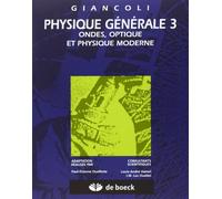 Physique générale. Ondes, optiques et physique moderne