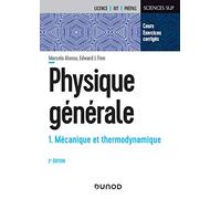 Physique générale - Tome 1 - 2e éd. - Mécanique et thermodynamique: Mécanique et thermodynamique