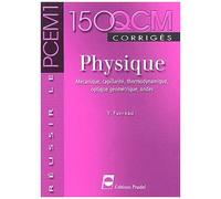 Physique : Mécanique, Capillarité, Thermodynamique, Optique Géométrique, Ondes - 150 Qcm Corrigés