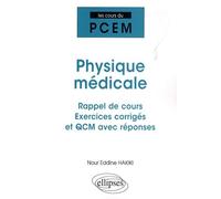 Physique Médicale - Rappel De Cours Exercices Corrigés Et Qcm Avec Réponses