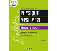Physique Méthodes et Exercices MPSI-MP2I - 3e éd.