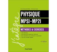Physique Méthodes et Exercices MPSI-MP2I - 4e éd.