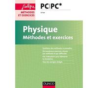 Physique - Méthodes et exercices - PC PC*