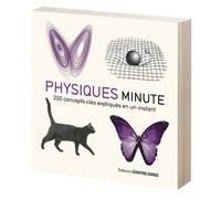 Physique Minute 200 concepts clés expliqués en un instant - Giles Sparrow - Contre-Dires - broché - Guide