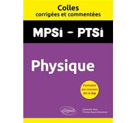 Physique. MPSI. PTSI. Colles corrigées et commentées - Alexandre Alles - Ellipses - broché - Scolaire / Universitaire