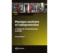 Physique nu ire et radioprotection À l'usage de l'environnement nu ire - Arnaud Boquet - Edp Sciences - broché - Etude