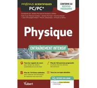 Physique PC/PC* - Entraînement intensif - Conforme au nouveau programme Rappels de cours - Méthodes - Exercices et problèmes corrigés - Arnaud Le Diffon - Vuibert - broché - Scolaire / Universitaire
