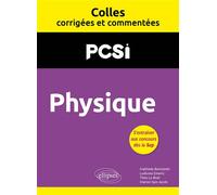 Physique. PCSI. Colles corrigées et commentées - Mathilde Bertolotti - Ellipses - broché - Scolaire / Universitaire