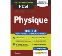 Physique PCSI - Tout-en-un: Cours - Synthèse - Méthodes détaillées - Exercices corrigées - Conforme à la réforme 2021