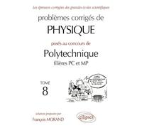 Physique Polytechnique 1998-1999, tome 8 : Filières PC et MP