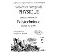 Physique Polytechnique 2000-2001 - Tome 9 - Filières MP-PC - François Morand - Ellipses - broché - Scolaire / Universitaire