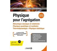 Physique Pour L'agrégation - Mécanique Classique Et Relativiste - Physique Quantique Et Nucléaire - Thermodynamique - Physique Statistique