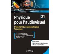 Physique Pour L'audiovisuel - Traitement Du Signal Analogique, Acoustique