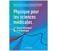 Physique Pour Les Sciences Médicales - Les Bases Physiques De La Physiologie