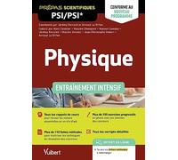 Physique PSI/PSI* - Entraînement intensif - Conforme au nouveau programme: Rappels de cours - Méthodes - Exercices, problèmes et sujets corrigés
