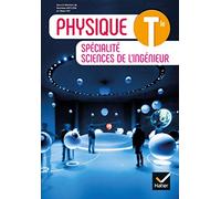 Physique - Spécialité sciences de l'ingénieur Tle - Éd. 2020 - Livre élève
