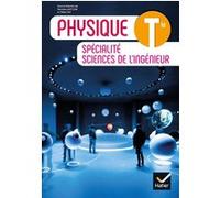 Physique - Spécialité sciences de l'ingénieur Tle - Éd. 2020 - Livre élève ANTCZAK-S (Auteur)