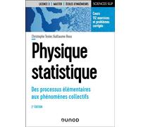 Physique statistique Des processus élémentaires aux phénomènes collectifs - 2nde édition - Christophe Texier - Dunod - broché - Scolaire / Universitaire