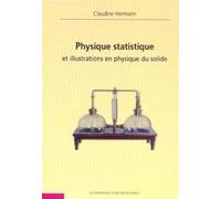 Physique statistique et illustrations en physique du solide - Claudine Hermann - Ecole Polytechnique Eds - broché - Manuel