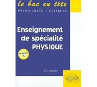 Physique Terminale S - Enseignement de spécialité - Eric Rouby - Ellipses - broché - Scolaire / Universitaire