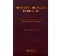 Physique Théorique Et Réalité - Développements Des Sciences Physiques Et Actualité Des Grands Courants De La Pensée Antique