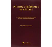 Physique theorique et réalité: DEVELOPPEMENTS THEORIQUES DES SCIENCES PHYSIQUES ET ACTUALITE DES GRANDS