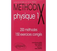Physique. Tome 1, 200 Methodes, 150 Exercices Corriges