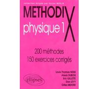 Physique. Tome 1, 200 Methodes, 150 Exercices Corriges